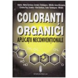 Autor colectiv - Coloranti organici - aplicatii neconventionale -