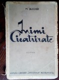 M. BLECHER - INIMI CICATRIZATE (ROMAN) [prima editie, 1936 / necesita relegare]