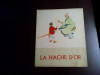 La Hache D`Or, Yang Kiu, Li Tien-sin, Pekin 1964, Carte Copii, Povesti Ilustrate, Franceza