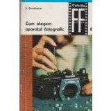 Cum alegem aparatul fotografic