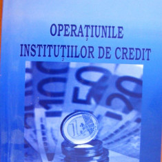 Carte Operatiunile Institutiilor de Credit