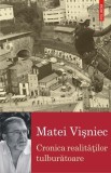 Cronica realităţilor tulburătoare Matei Vişniec carte beletristica eseuri politice culturale Polirom brosat