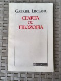 Gabriel Liiceanu-Cearta cu filozofia