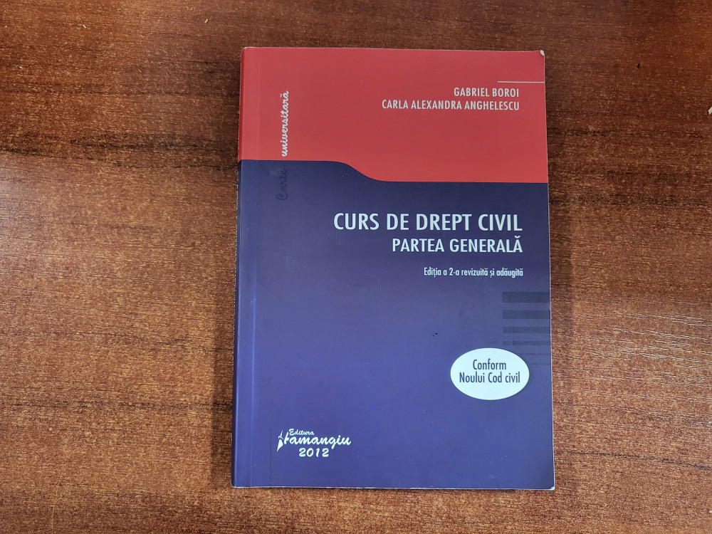 Curs de drept civil.Partea generala de Gabriel Boroi,Carla A.Anghelescu |  Okazii.ro