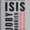 Flamurile negre: Ascensiunea Isis &ndash; Joby Warrick (coperta putin uzata)