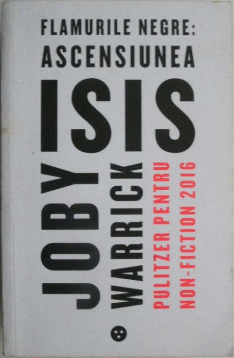 Flamurile negre: Ascensiunea Isis &ndash; Joby Warrick (coperta putin uzata)