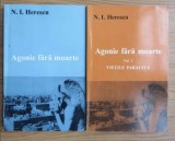 N. I. Herescu - Agonie fara moarte (2 volume)