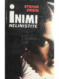 Stefan Zweig - Inimi neliniștite (editia 1993)