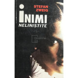 Stefan Zweig - Inimi neliniștite (editia 1993)