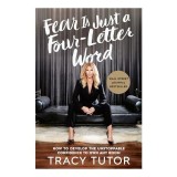 Fear Is Just a Four-Letter Word