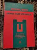 Hrana care otrăvește. 20 de cazuri &icirc;n care psihoterapia neutralizează otrava din suflet - Michael Eigen