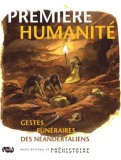 Premi&egrave;re humanit&eacute; - Gestes fun&eacute;raires des N&eacute;andertaliens | Jean-Ludovic Silicani, Patrice Courtaud, Henri Duday, Alain Turq