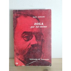 Marc Bernard - Zola par lui-meme