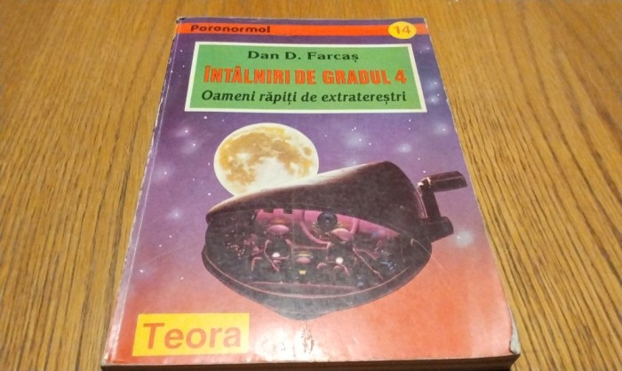 INTALNIRI DE GRADUL 4 - Oameni Rapiti de Extraterestri - Dan D. Farcas - 1966