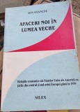 Afaceri noi in lumea veche - Ion Stanciu