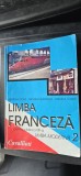 LIMBA FRANCEZA PENTRU CLASA A VIII A LIMBA MODERNA 2 CAVALLIOTI , MARIANA POPA , MICAELA SLAVESCU , ANGELA SOARE