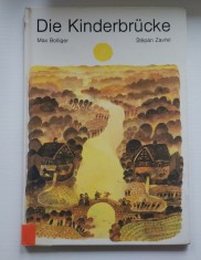 Die Kinderbr&uuml;cke - carte pentru copii, in limba germana, coperti cartonate