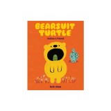 Bearsuit Turtle Makes a Friend: A Picture Book