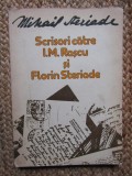 Mihail Steriade - Scrisori catre I. M. Rascu si Florin Steriade