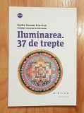 Iluminarea. 37 de trepte de Geshe Sonam Rinchen. Colectia Mistica