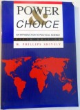 POWER CHOICE by W. PHILLIPS SHIVELY , 1997