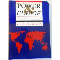 POWER CHOICE by W. PHILLIPS SHIVELY , 1997