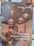 Chirurgia traumatismelor duodenului- Gheorghe Neagoe