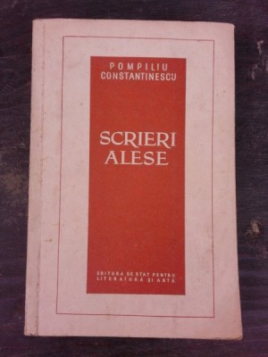 SCRIERI ALESE - POMPILIU CONSTANTINESCU foto