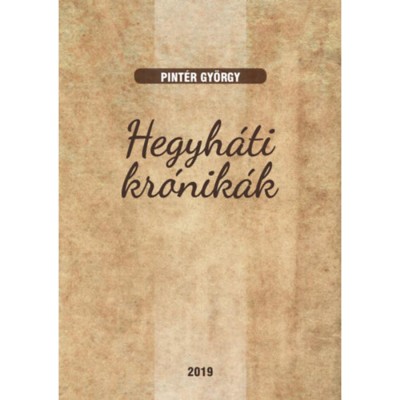 Hegyh&amp;aacute;ti kr&amp;oacute;nik&amp;aacute;k - Pint&amp;eacute;r Gy&amp;ouml;rgy foto