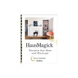 Hausmagick: Transform Your Home with Witchcraft