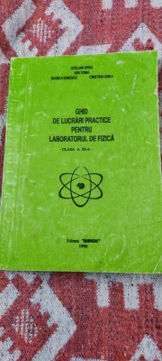 GHID DE LUCRARI PRACTICE PENTRU LABORATORUL DE FIZICA CLASA A XI A TOMA IONESCU foto