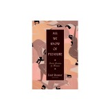 All We Know of Pleasure: Poetic Erotica by Women