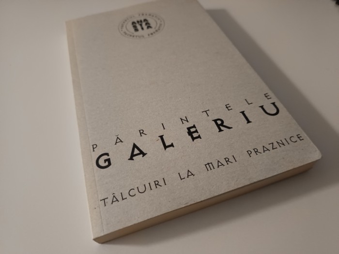 PĂRINTELE GALERIU, T&Acirc;LCUIRI LA MARI PRAZNICE. 22 DE MODELE OMILETICE
