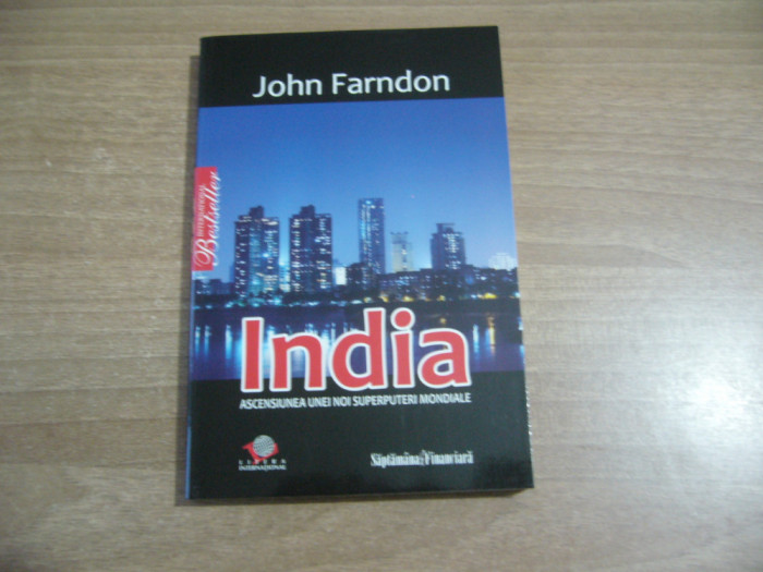 John Farndon - India. Ascensiunea unei noi superputeri mondiale