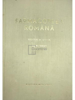 P. Ionescu-Stoian - Farmacopeea rom&amp;acirc;nă. Supliment (ed. VIII) (editia 1968) foto
