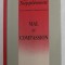 LE SUPLEMENT - REVUE D &#039;ETHIQUE ET THEOLOGIE MORALE - MAL ET COMPASSION , NUMERO 172 , MARS 1990