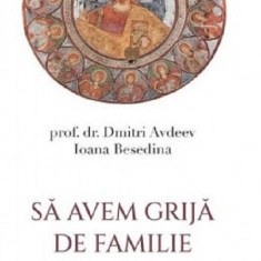 Sa avem grija de familie | Dmitri Avdeev, Ioana Besedina