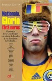 Nationala. Glorie fara noroc - Bogdan Costea - Publisol