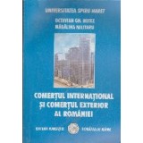 Comertul International si Comertul Exterior al Romaniei