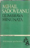 Dumbrava Minunata - Mihail Sadoveanu, roman clasic literatura romana, editura Tineretului 1966, carte veche, colectie, lectura