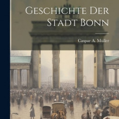 Geschichte Der Stadt Bonn