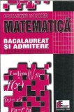 Cumpara ieftin Matematica. Bacalaureat si admitere - Georgeta Mihnea