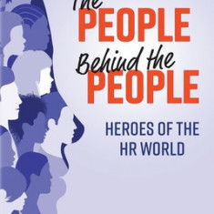 The People Behind the People: Heroes of the HR World