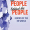 The People Behind the People: Heroes of the HR World
