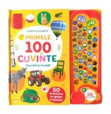 Cumpara ieftin Primele 100 de cuvinte. Ascultă și &icirc;nvață! Carte cu sunete - Hardcover - *** - Litera mică