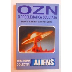 OZN - O PROBLEMATICA OCULTATA de HELMUT LAMMER &amp;amp, OLIVER SIDLA , 2001