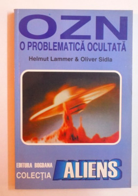 OZN - O PROBLEMATICA OCULTATA de HELMUT LAMMER &amp;amp;amp, OLIVER SIDLA , 2001 foto