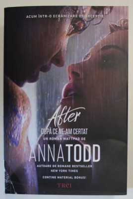 AFTER , DUPA CE NE - AM CERTAT , roman de ANNA TODD , 2020 foto