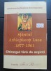 Sf&acirc;ntul Arhiepiscop Luca 1877-1961. Chirurgul fără de arginți - Nectarie Antonopoulos