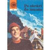 Vinciu Gafita, Petre Nedel - Pe carari de munte - sfaturi pentru